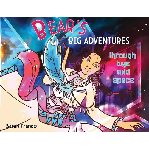 Bear's Big Adventures Through Time and Space