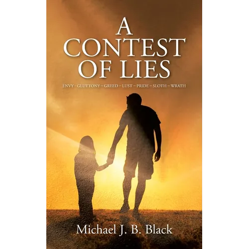 A Contest of Lies: Envy - Gluttony - Greed - Lust - Pride - Sloth - Wrath