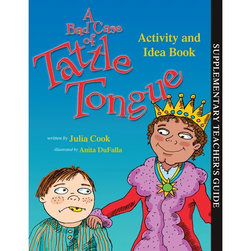 A Bad Case of Tattle Tongue Activity and Idea Book