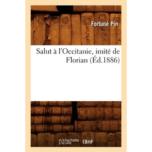 Salut À l'Occitanie, Imité de Florian (Éd.1886)