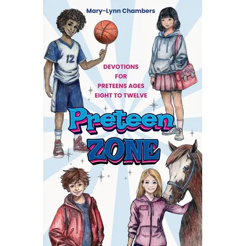 Preteen Zone: Devotions for Preteens Ages Eight to Twelve