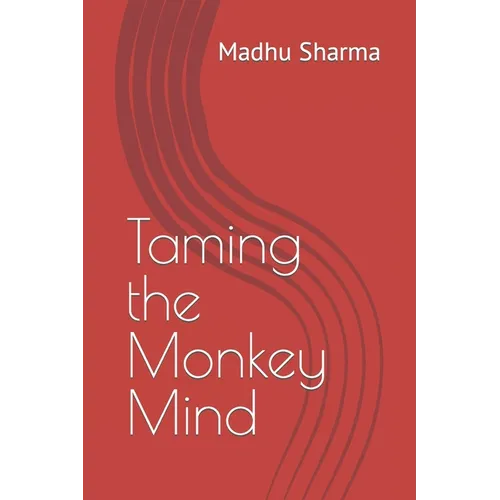 Taming the Monkey Mind