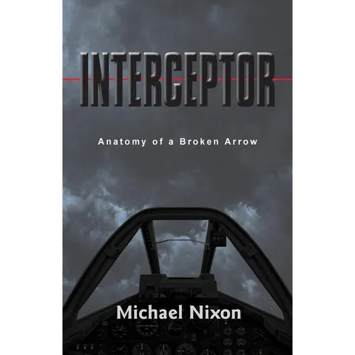 Interceptor: Anatomy of a Broken Arrow