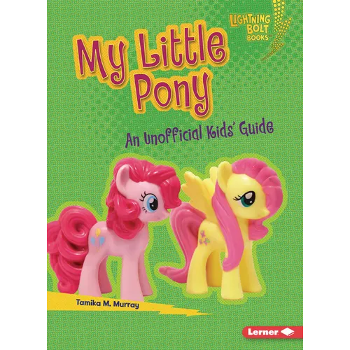 My Little Pony: An Unofficial Kids' Guide