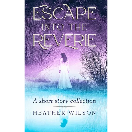 Escape into the Reverie