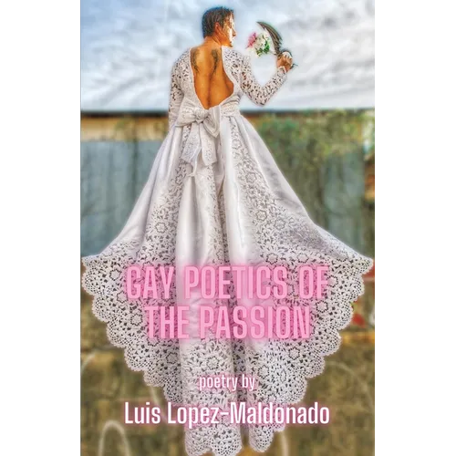 Gay Poetics of the Passion