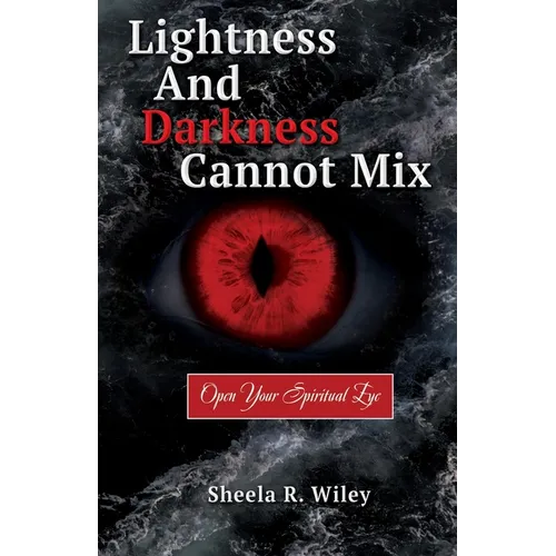 Lightness and Darkness Cannot Mix: Open Your Spiritual Eye