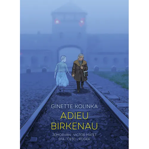 Adieu Birkenau: Ginette Kolinka's Story of Survival