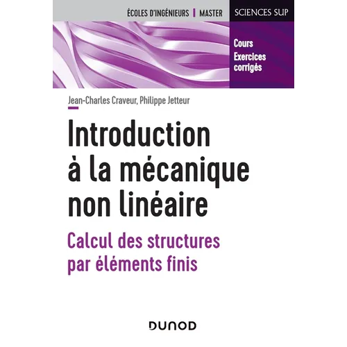 Introduction à la mécanique non linéaire - Calcul des structures par éléments finis: Calcul des structures par éléments finis