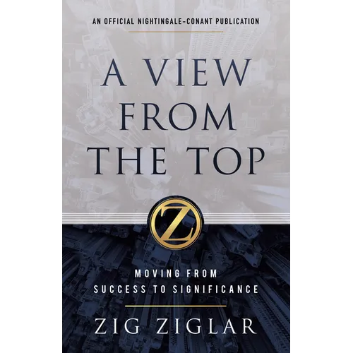 A View from the Top: Moving from Success to Significance