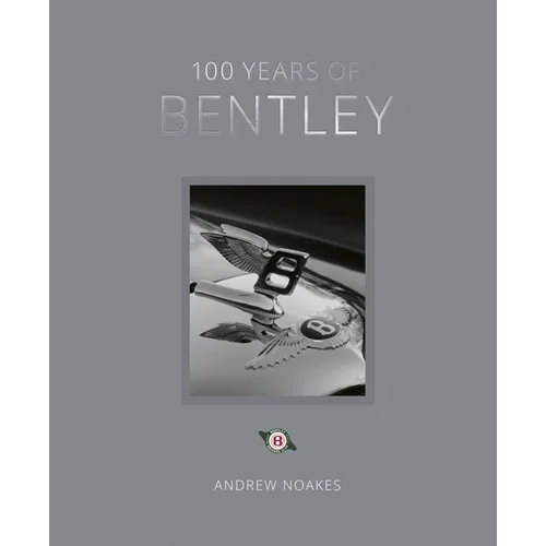100 Years of Bentley - Reissue