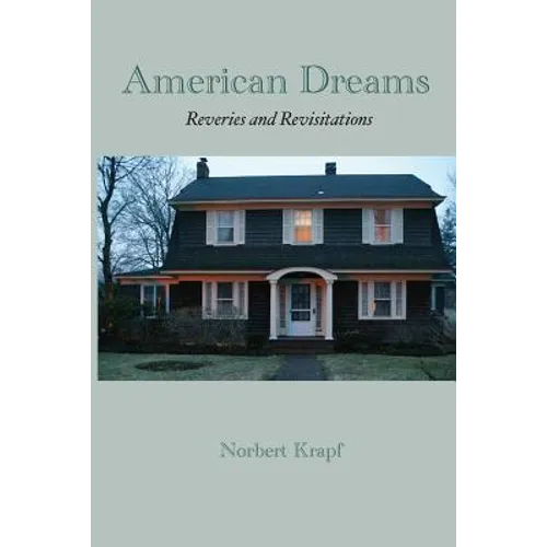 American Dreams: Reveries and Revisitations