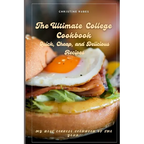 The Ultimate College Cookbook: Quick, Cheap, and Delicious Recipes