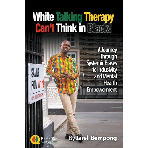 White Talking Therapy Can't Think in Black!