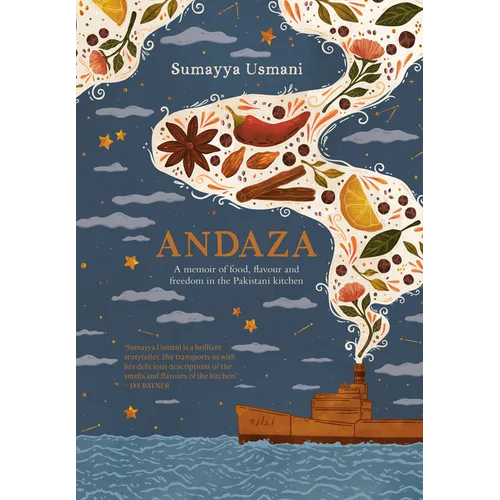 Andaza: A Memoir of Food, Flavour and Freedom in the Pakistani Kitchen
