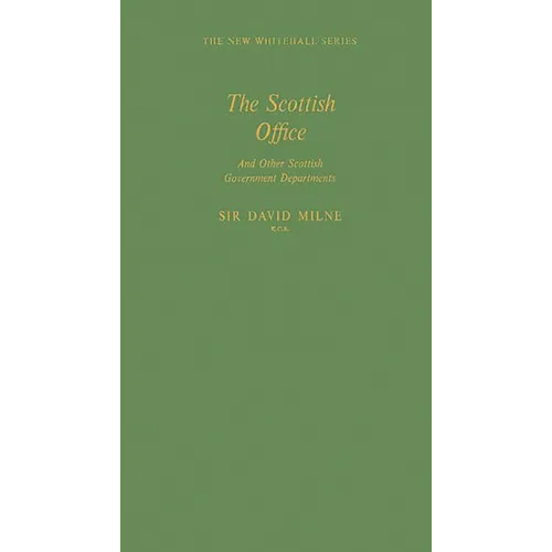 The Scottish Office and Other Scottish Government Departments