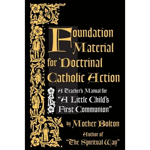 Foundation Material for Doctrinal Catholic Action