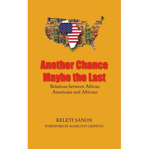 Another Chance Maybe the Last, Relations Between African Americans and Africans