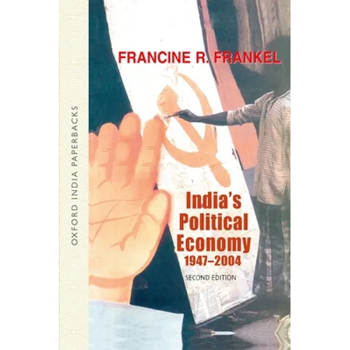 India's Political Economy 1947-2004: The Gradual Revolution