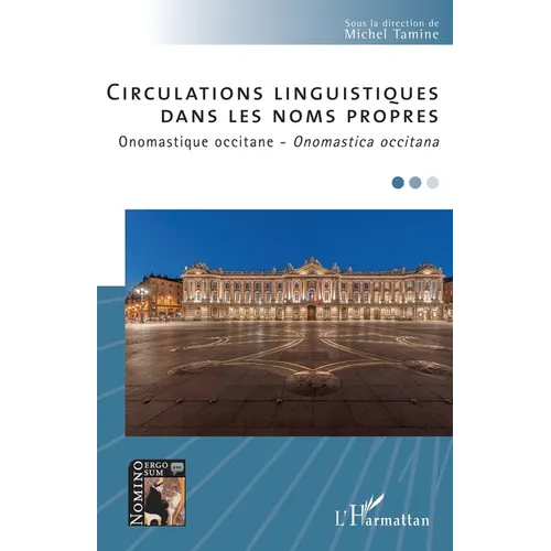 Circulations Linguistiques: DANS LES NOMS PROPRES Onomastique occitane - Onomastica occitana