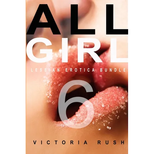 All Girl 6: A Lesbian Anthology