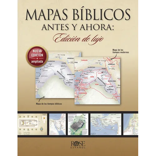 Mapas Bíblicos Antes Y Ahora: Edición de Lujo: Edición Nueva Y Ampliada