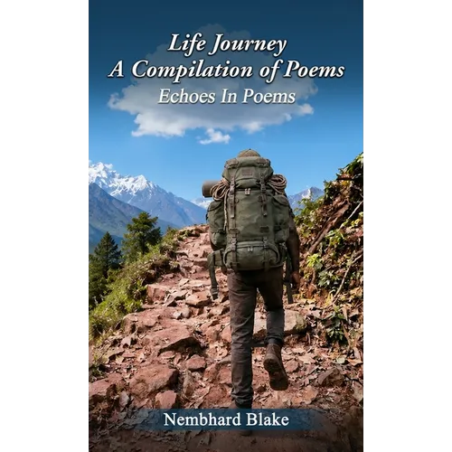 Life Journey A Compilation of Poems