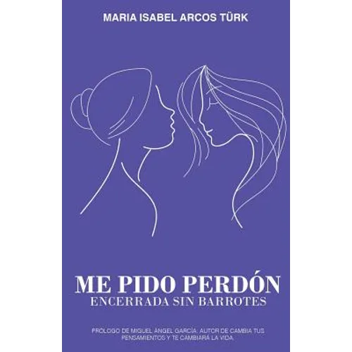 Me pido perdón: Encerrada sin barrotes