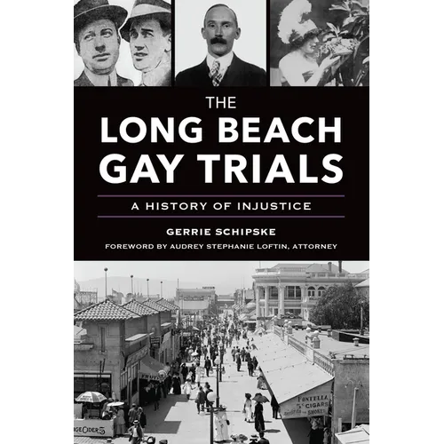 The Long Beach Gay Trials: A History of Injustice