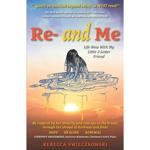 Re- and Me: Life Now with My Little 2-Letter Friend