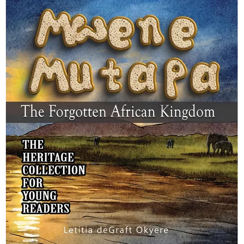 Mwene Mutapa: The Forgotten African Kingdom
