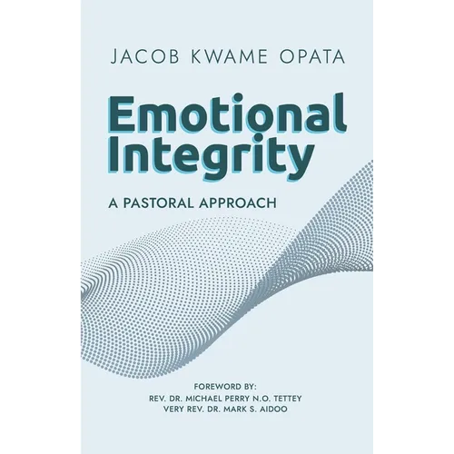 Emotional Integrity: A Pastoral Approach