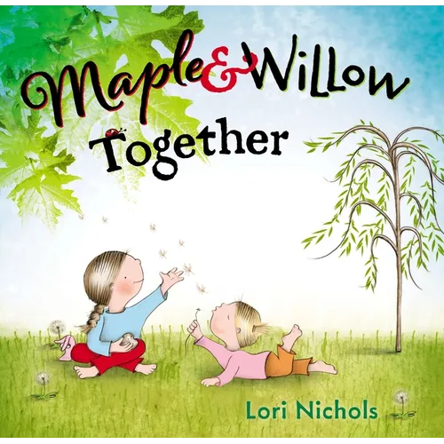 Maple & Willow Together