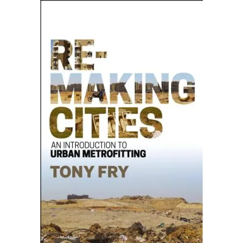 Remaking Cities: An Introduction to Urban Metrofitting