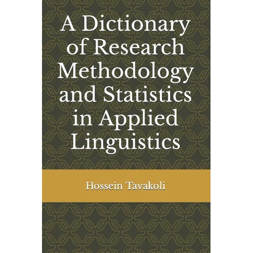 A Dictionary of Research Methodology and Statistics in Applied Linguistics