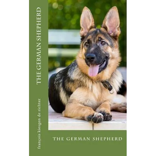 The german shepherd: the german shepherd