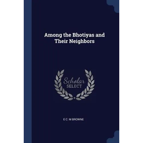Among the Bhotiyas and Their Neighbors