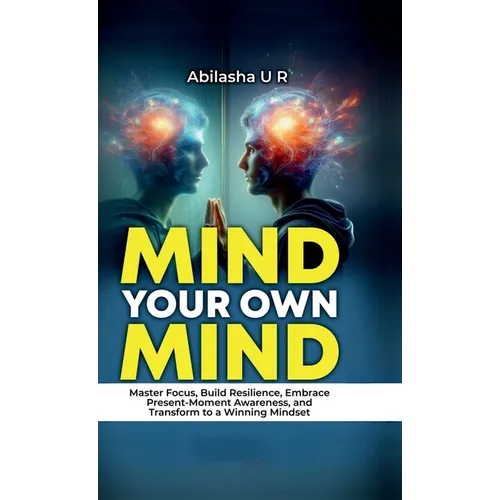 Mind Your Own Mind: The Journey towards Inner peace