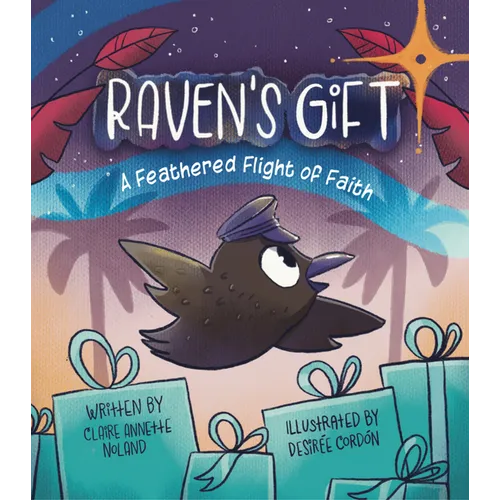 Raven's Gift: A Feathered Flight of Faith