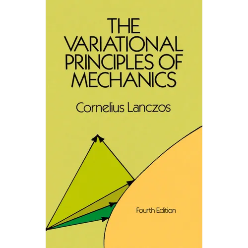 The Variational Principles of Mechanics