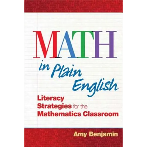 Math In Plain English: Literacy Strategies for the Mathematics Classroom