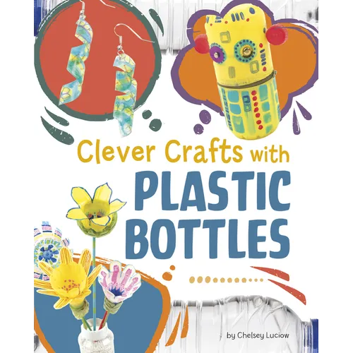 Clever Crafts with Plastic Bottles