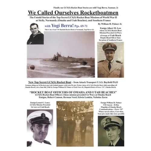 We Called Ourselves Rocketboatmen: The Untold Stories of the Top-Secret LSC(S) Rocket Boat Missions of World War II at Sicily, Normandy (Omaha and Uta
