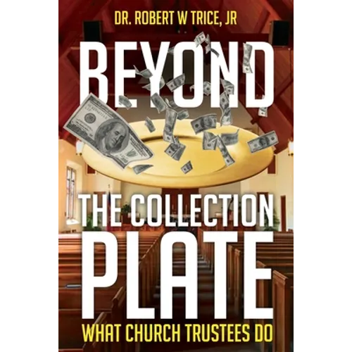 Beyond the Collection Plate: What Church Trustees Do