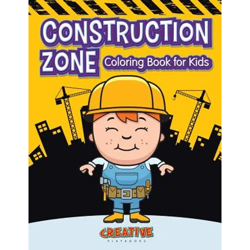 Construction Zone Coloring Book for Kids