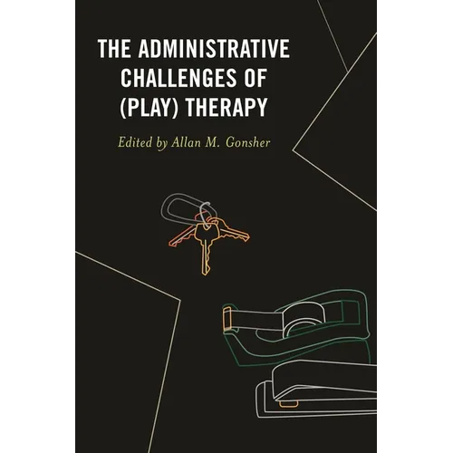 The Administrative Challenges of (Play) Therapy