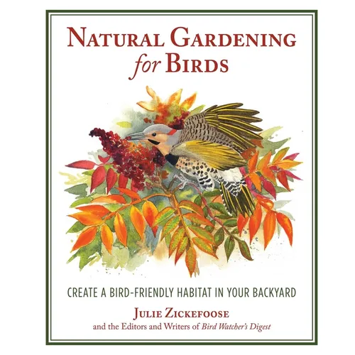 Natural Gardening for Birds: Create a Bird-Friendly Habitat in Your Backyard