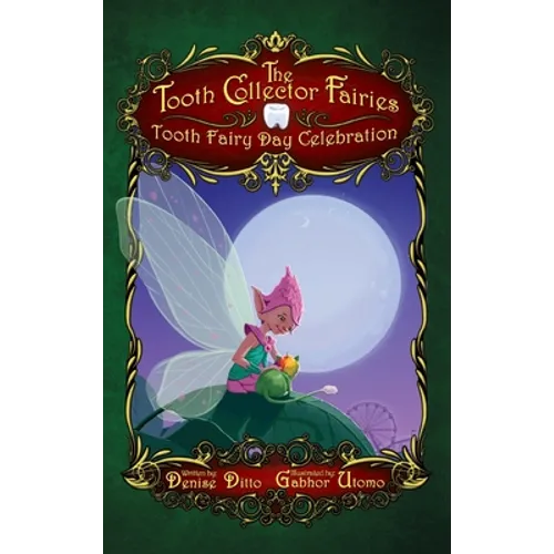 Tooth Fairy Day Celebration Tooth Collector Fairies: Tooth Fairy Day Celebration