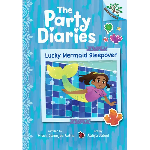 Lucky Mermaid Sleepover: A Branches Book (the Party Diaries #5)