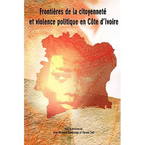 Frontieres de la citoyennete et violence politique en Cote d'Ivoire